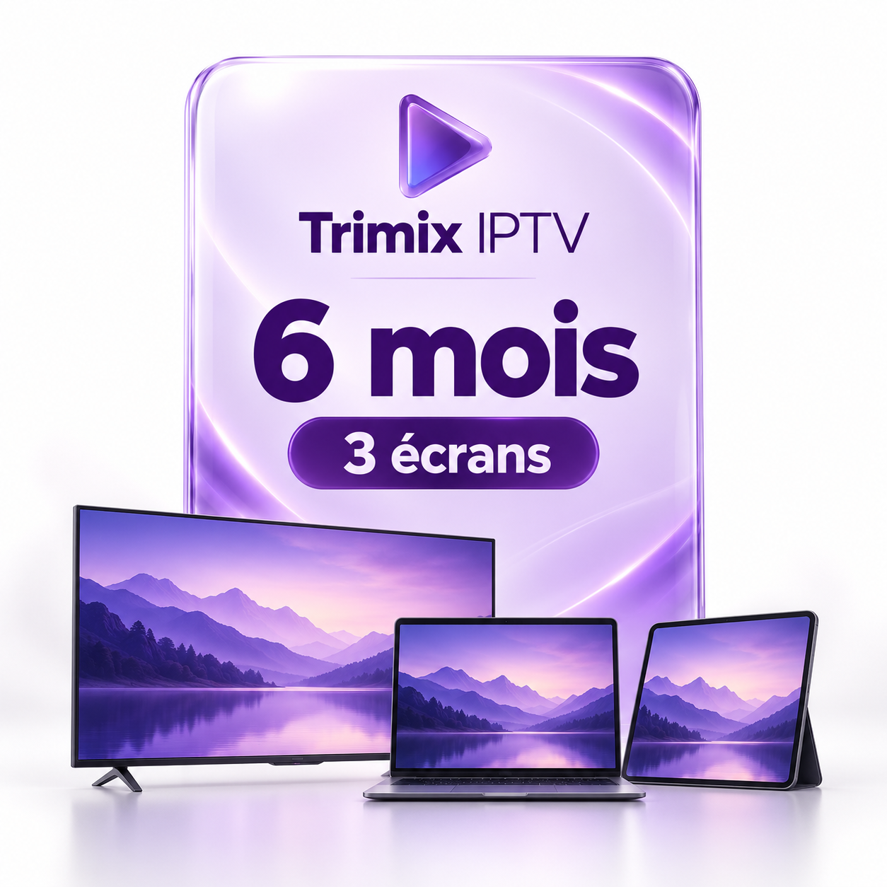 Trimix IPTV 6 mois 3 ecrans Abonnement Trimix IPTV 6 mois pour 3 écrans