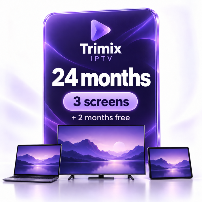 Trimix IPTV — 24 months, 3 screens, plus 2 months free Trimix IPTV subscription: 24 months plus 2 extra months free, 3 screens